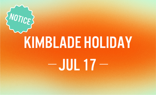 KIMBLADE Holiday Notice. JUL 17, 2026