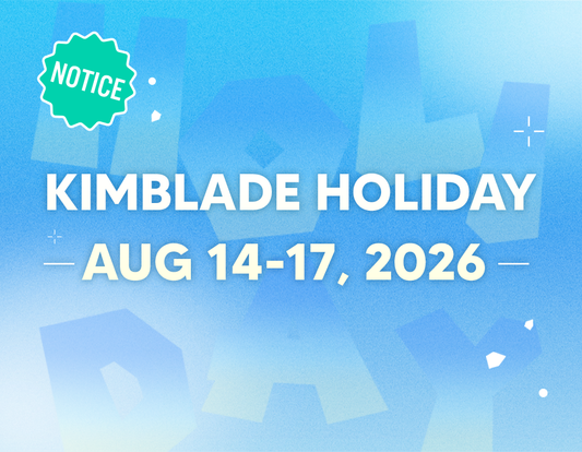 KIMBLADE Holiday Notice. AUG 14-17, 2026