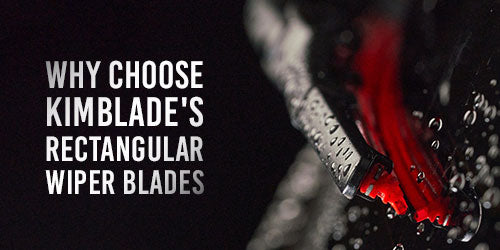 Why Choose KIMBLADE's Rectangular Wiper Blades?