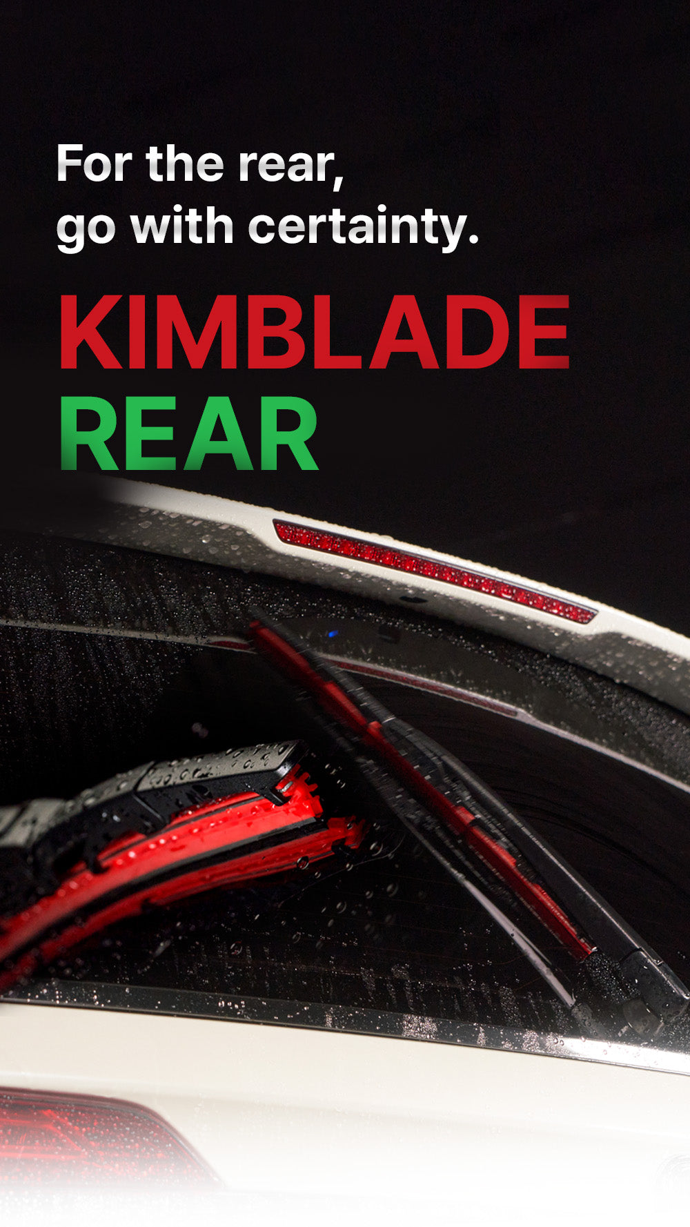 Kimblade rear wiper in action on a car's rear window with red and green text promoting reliability and performance in wet conditions